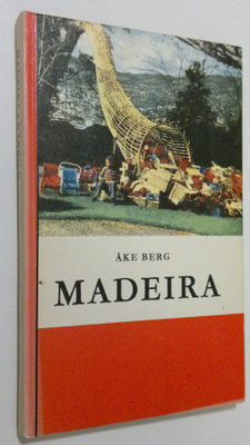 Åke Berg : Madeira i närbild