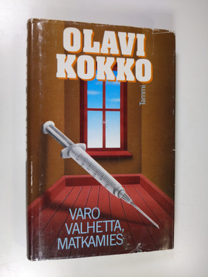 Olavi Kokko : Varo valhetta, matkamies : dekkari, omistet...