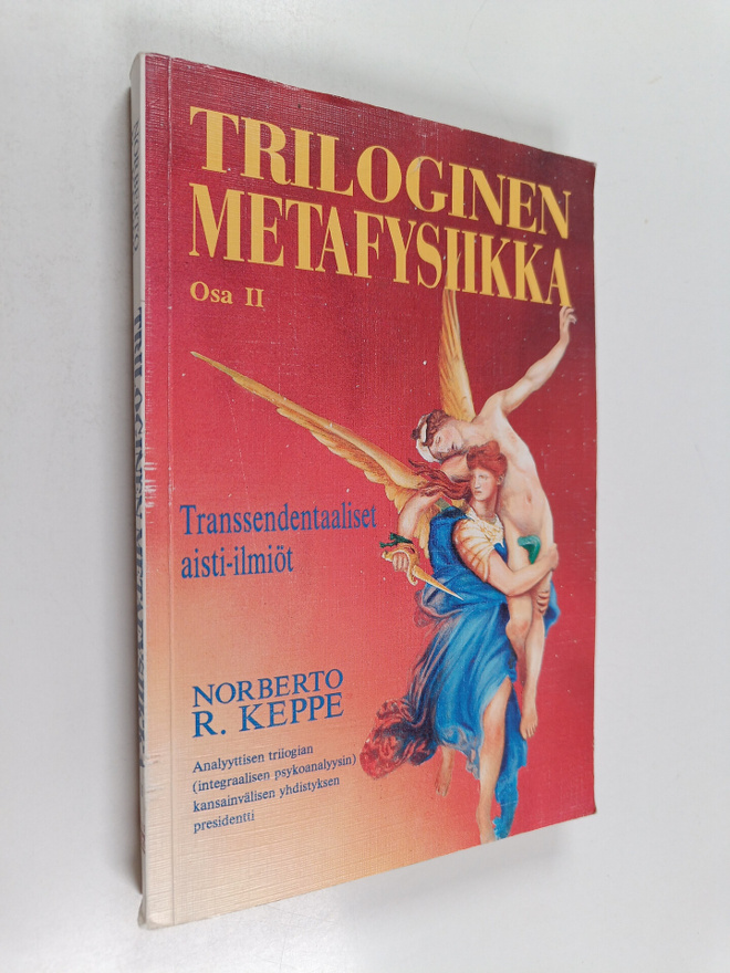 Norberto R. Keppe : Triloginen metafysiikka Osa 2 : Trans...