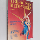 Norberto R. Keppe : Triloginen metafysiikka Osa 2 : Trans... - pikkukuva 1