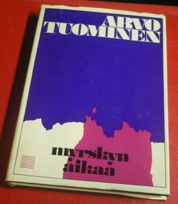 Arvo Tuominen : Myrskyn aikaa