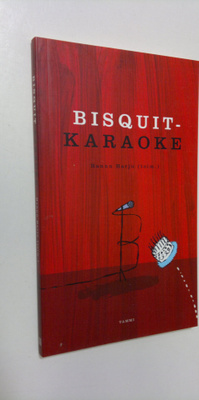 Hannu (toim.) Harju : Bisquit-karaoke : kirjoituksia Bisq...