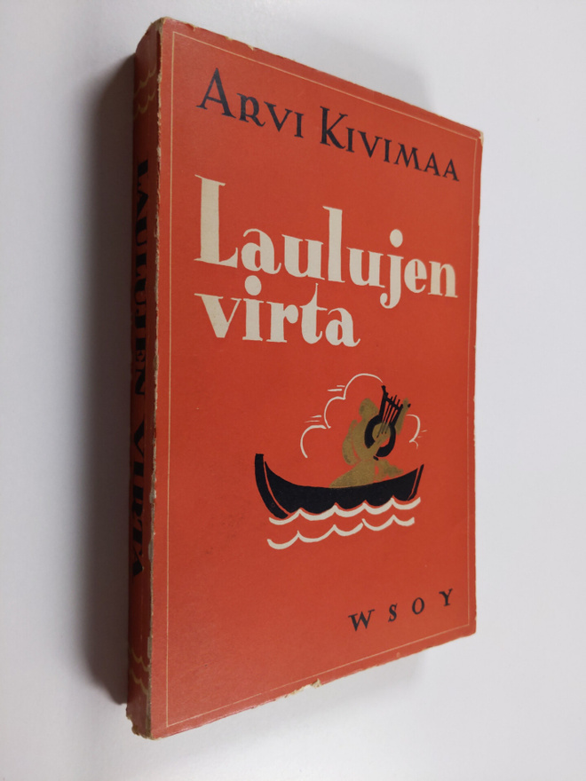 Arvi Kivimaa : Laulujen virta - Saksalaista lyrikkaa seit...