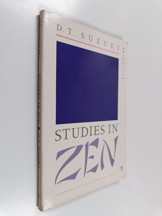 Daisetz Teitaro Suzuki : Studies in zen