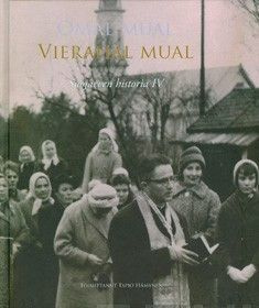 Omal mual - vierahal mual : Suojärven historia IV