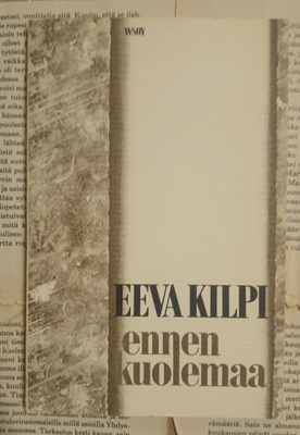 Eeva Kilpi - Ennen kuolemaa (nid.)
