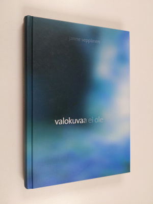 Janne Seppänen : Valokuvaa ei ole