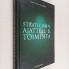 Timo Santalainen : Strateginen ajattelu & toiminta (signe... - pikkukuva 1
