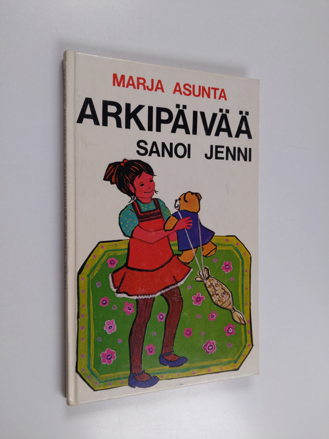 Marja Asunta : Arkipäivää sanoi Jenni