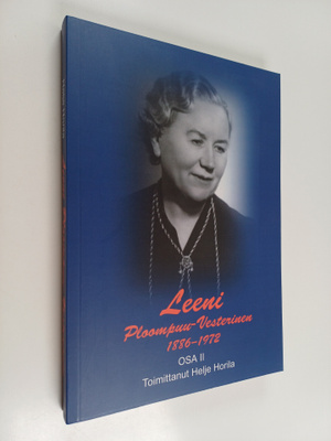 Leeni : Leeni Ploompuu-Vesterinen (1886-1972), Osa II : V...