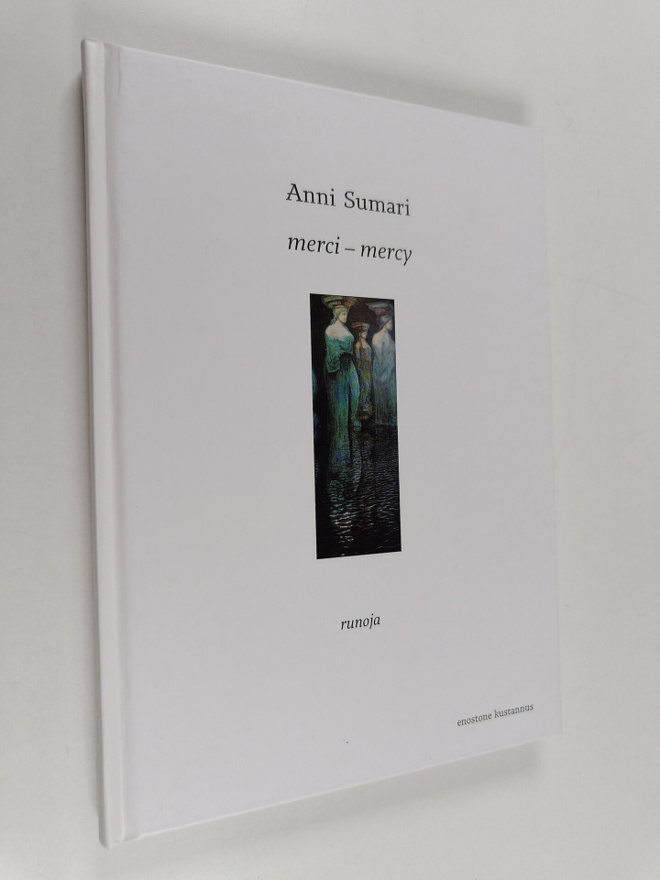 Anni Sumari : merci - mercy (signeerattu)