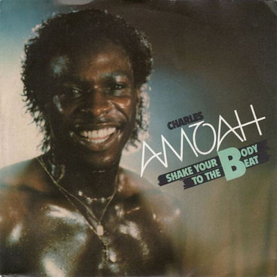Charles Amoah – Shake Your Body To The Beat, 12''
