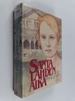 Eila Pennanen : Santalahden aika
