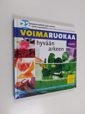 Anne Larsen : Voimaruokaa hyvään arkeen : 22 huipputervee...