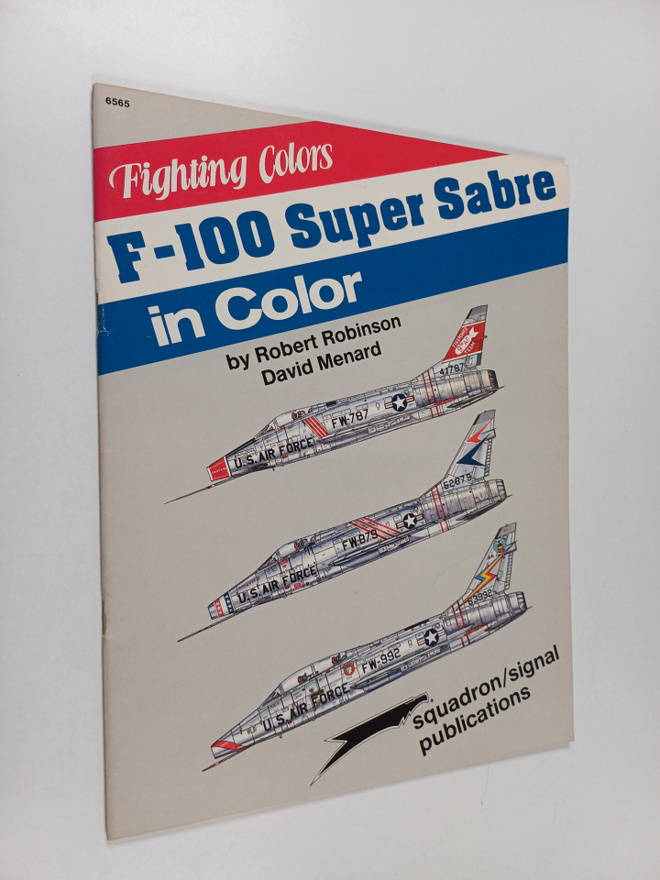Robert Robinson ym. : F-100 Super Sabre in Color