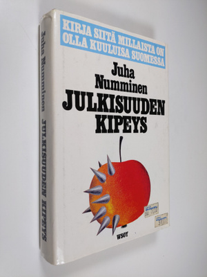 Juha Numminen : Julkisuuden kipeys : kirja siitä, millais...