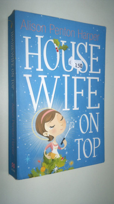 Alice Penton Harper : House wife on top