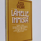 Jussi Vilska : Lähelle ihmistä - pikkukuva 1