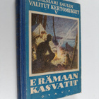 Jalmari Sauli : Erämaan kasvatit : seikkailuja suvisilla ... - pikkukuva 1