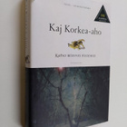 Kaj Korkea-aho : Katso minuun pienehen: romaani - pikkukuva 1