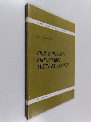 Kusti Korhonen : Eräs varhainen kirkon kriisi ja sen selv...