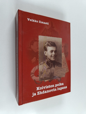 Veikko Ilmasti : Koiviston poika ja Zhdanovin lupaus : om...