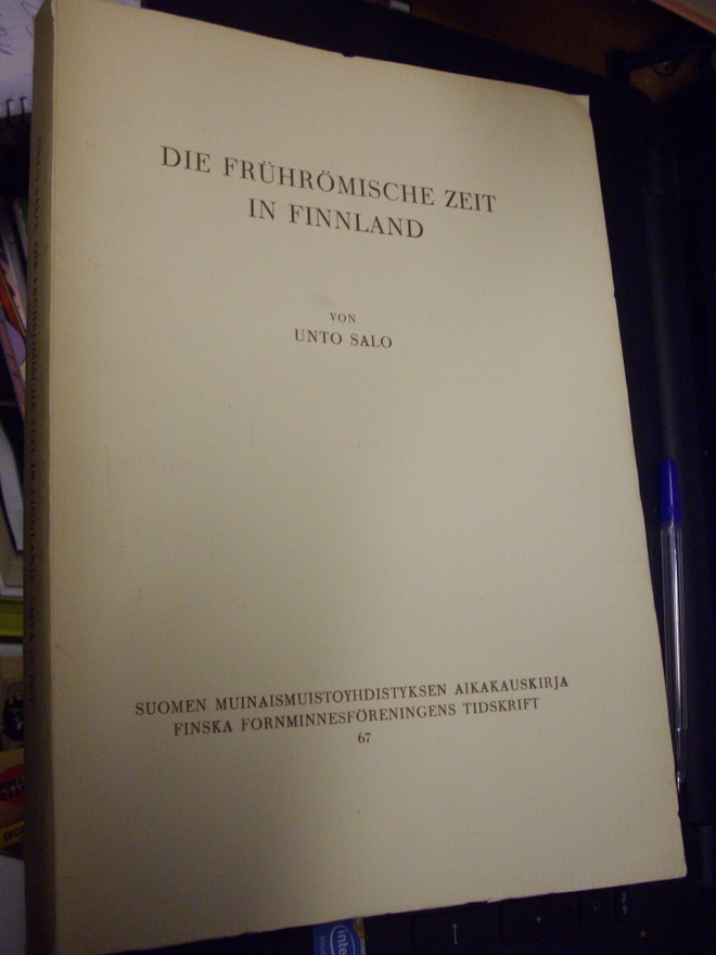 Unto Salo : Die Fruhrömische Zeit in Finnland (1 p. 1968)