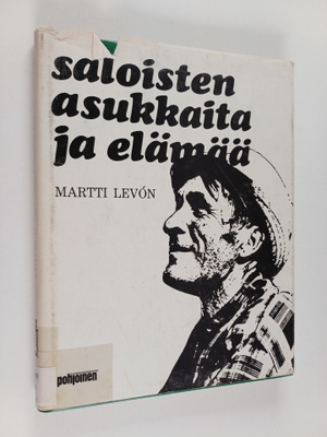 Martti Levon : Saloisten asukkaita ja elämää