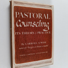 Carroll A. Wise : Pastoral counseling : Its theory and pr... - pikkukuva 1