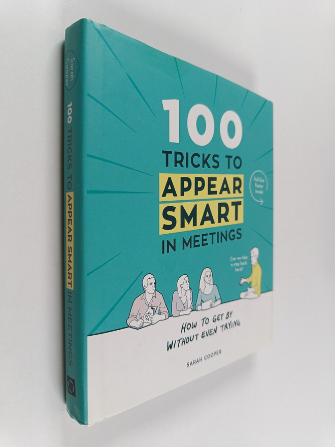 Sarah Cooper : 100 Tricks to Appear Smart in Meetings