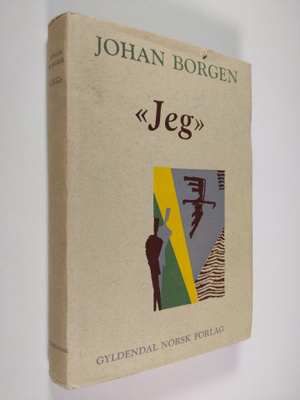 Johan Borgen : "Jeg" : roman