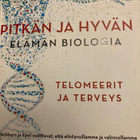 PITKÄN JA HYVÄN ELÄMÄN BIOLOGIA - telomeerit ja terveys - pikkukuva 1