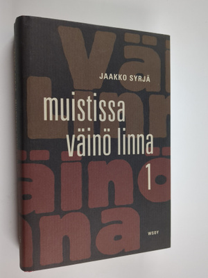 Jaakko Syrjä : Muistissa Väinö Linna 1 osa