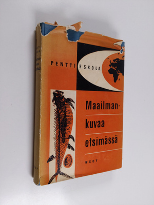Pentti Eskola : Maailmankuvaa etsimässä