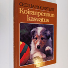 Cecilia Holmstedt : Koiranpennun kasvatus - pikkukuva 1