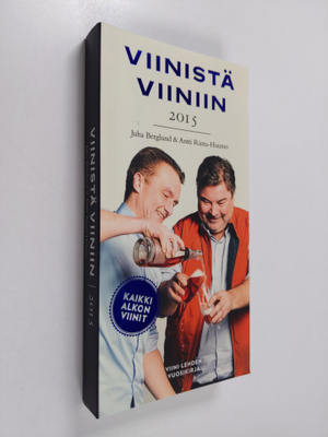 Juha Berglund : Viinistä viiniin 2015 : viini-lehden vuos...