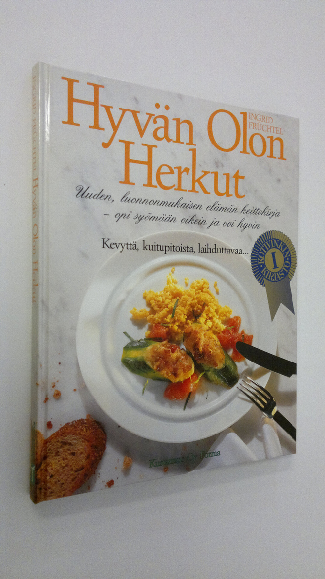 Ingrid Fruchtel : Hyvän olon herkut : uuden, luonnonmukai...