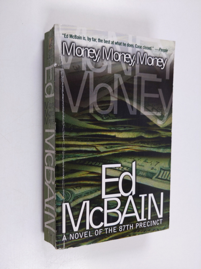 Ed McBain : Money, money, money : a novel of the 87th pre...