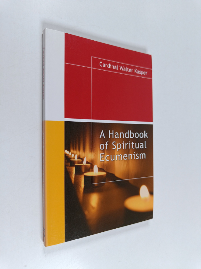 Walter Kasper : A Handbook of Spiritual Ecumenism