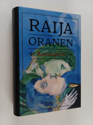 Raija Oranen : Ketunpesä