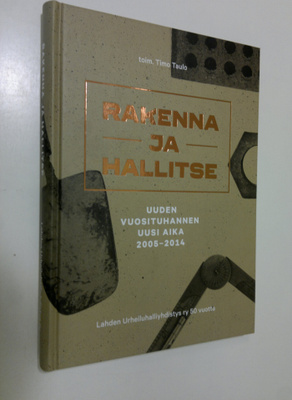 Timo (toim.) Taulo : Rakenna ja hallitse : uuden vuosituh...