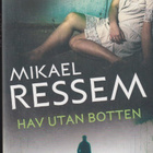 Mikael Ressem: Hav utan botten - pikkukuva 1