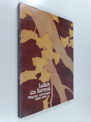 Lelek es forma : magyar muveszet 1896-1914