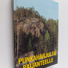 Pentti Ruohonen : Punkaharjulta Päijänteelle : Mikkelin l... - pikkukuva 1