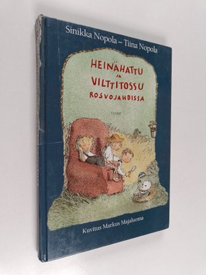 Sinikka Nopola ym. : Heinähattu ja Vilttitossu rosvojahdissa