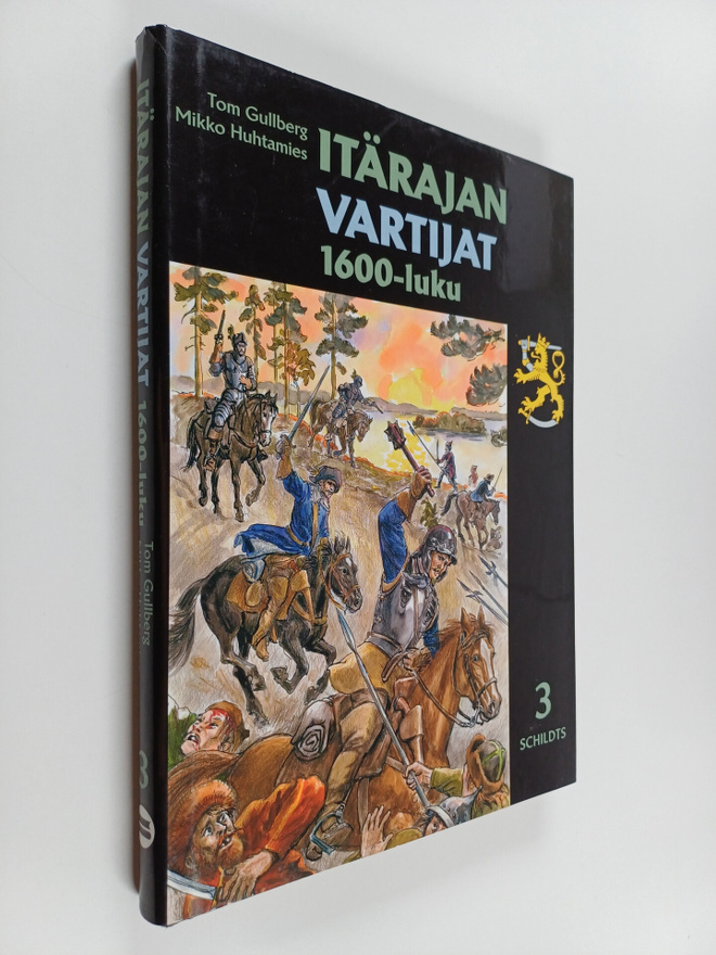 Tom Gullberg ym. : Itärajan vartijat 3 : 1600-luku
