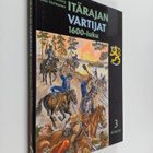 Tom Gullberg ym. : Itärajan vartijat 3 : 1600-luku - pikkukuva 1