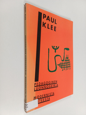 Paul Klee : Pedagoginen luonnoskirja ; Modernista taiteesta