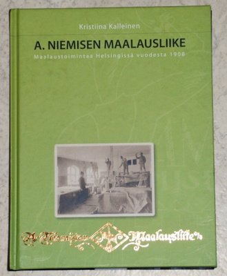 Kristiina Kalleinen: A. NIEMISEN MAALAUSLIIKE (2008)