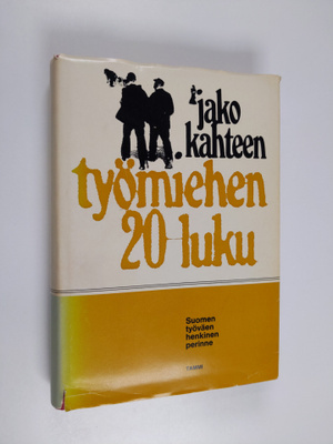 Matti Hako : Jako kahteen : Työmiehen 20-luku